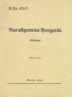 cover image of H.Dv. 476/1 Das allgemeine Heergerät--Fahrzeuge--Vom 22.5.1936